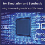 RTL Modeling with SystemVerilog for Simulation and Synthesis