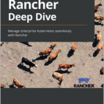 Rancher Deep Dive