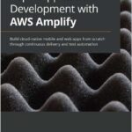 Rapid Application Development with AWS Amplify