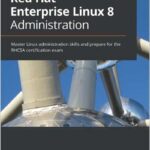 Red Hat Enterprise Linux 8 Administration