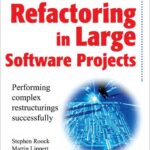 Refactoring in Large Software Projects