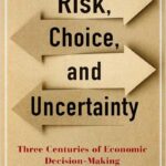 Risk, Choice, and Uncertainty