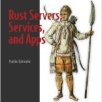 Rust Servers, Services, and Apps