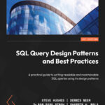SQL Query Design Patterns and Best Practices