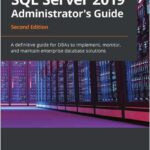SQL Server 2019 Administrator's Guide