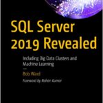 SQL Server 2019 Revealed