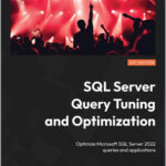 SQL Server Query Tuning and Optimization