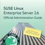 SUSE Linux Enterprise Server 16 Official Administration Guide