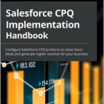 Salesforce CPQ Implementation Handbook