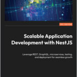 Scalable Application Development with NestJS