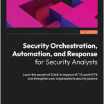 Security Orchestration, Automation, and Response  Analysts