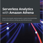 Serverless Analytics with Amazon Athena