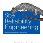 Site Reliability Engineering
