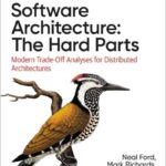 Software Architecture The Hard Parts