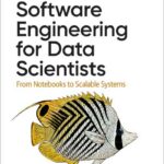 Software Engineering for Data Scientists