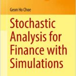 Stochastic Analysis for Finance with Simulations