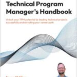 Technical Program Manager’s Handbook