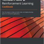 TensorFlow 2 Reinforcement Learning Cookbook