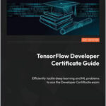 TensorFlow Developer Certificate Guide