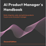 AI Product Manager's Handbook