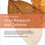 The Art of Computer Virus Research and Defense