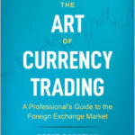 The Art of Currency Trading
