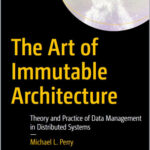 The Art of Immutable Architecture