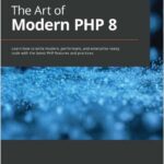 The Art of Modern PHP 8