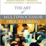 The Art of Multiprocessor Programming