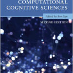 The Cambridge Handbook of Computational Cognitive Sciences