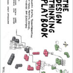The Design Thinking Playbook