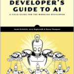 The Developer's Guide to AI