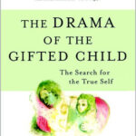 The Drama of the Gifted Child