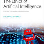 The Ethics of Artificial Intelligence