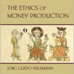 The Ethics of Money Production