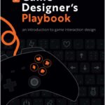 The Game Designer’s Playbook