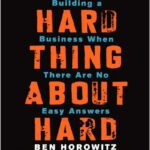 The Hard Thing About Hard Things