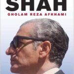 The Life and Times of the Shah