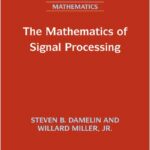 The Mathematics of Signal Processing