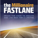 The Millionaire Fastlane