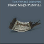 The New And Improved Flask Mega-Tutorial