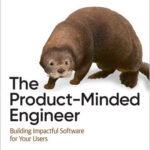 The Product-Minded Engineer