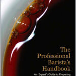 The Professional Barista's Handbook