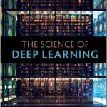 The Science of Deep Learning