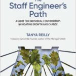The Staff Engineer’s Path