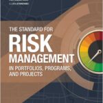 The Standard for Risk Management in Portfolios, Programs, and Projects