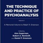 The Technique and Practice of Psychoanalysis - Vol 2