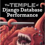 The Temple of Django Database Performance