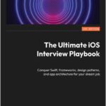 The Ultimate iOS Interview Playbook