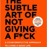 The Subtle Art of Not Giving a F*ck
